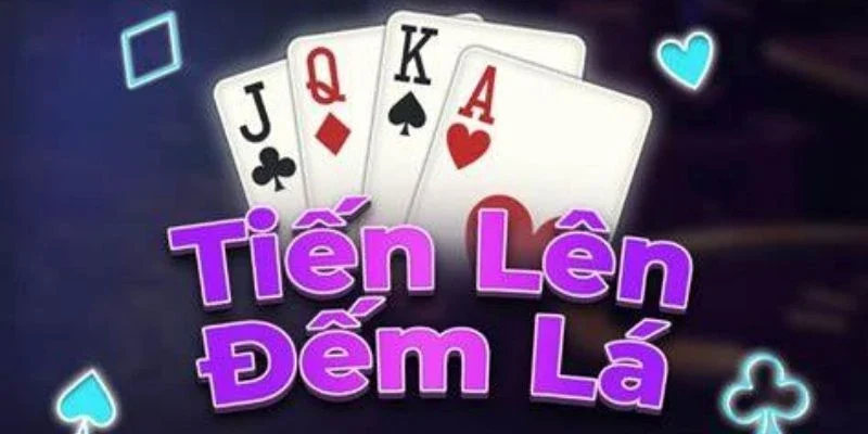 Giải mã tiến lên đếm lá là gì?