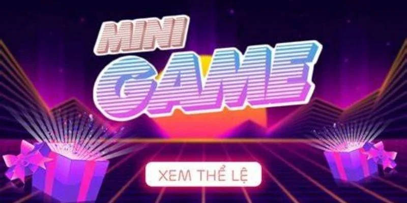 Mini game đơn giản nhưng thắng lớn  