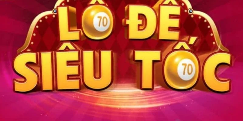 Sơ lược về lô đề siêu tốc