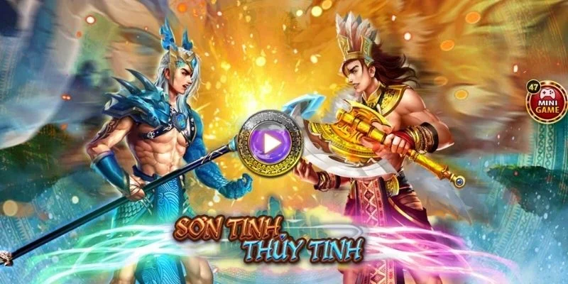 Sơ lược về nổ hũ Sơn Tinh Thủy Tinh